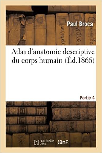 indir Broca-P: Atlas D&#39;Anatomie Descriptive Du Corps Humain. (Sciences)