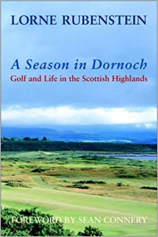 ダウンロード  A Season In Dornoch: Golf and Life in the Scottish Highlands 本