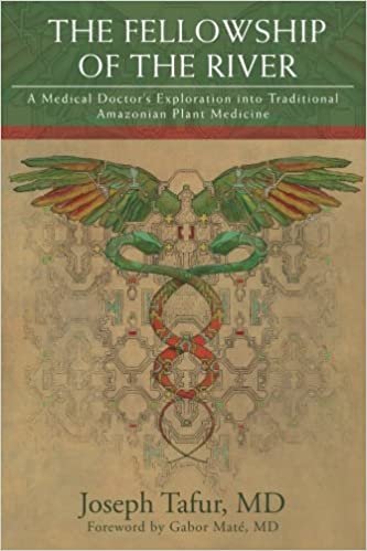 تحميل The Fellowship of the River: A Medical Doctor&#39;s Exploration into Traditional Amazonian Plant Medicine