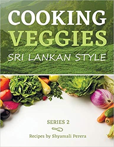 ダウンロード  Cooking Veggies Sri Lankan Style: Sri Lankan Style 本
