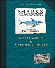 Encyclopedia Prehistorica : Sharks and Other Sea Monsters