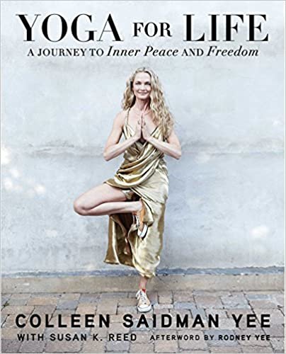 Yoga for Life: A Journey to Inner Peace and Freedom [Paperback] Yee, Colleen Saidman; Reed, Susan K. and Yee, Rodney indir