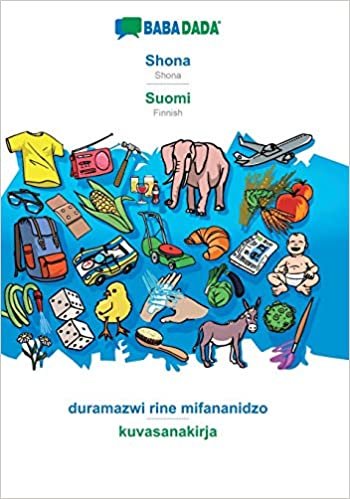 indir BABADADA, Shona - Suomi, duramazwi rine mifananidzo - kuvasanakirja: Shona - Finnish, visual dictionary