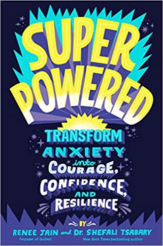 indir Superpowered: Transform Anxiety into Courage, Confidence, and Resilience