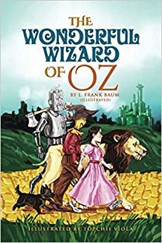 ダウンロード  The Wonderful Wizard of Oz by L. Frank Baum (Illustrated) 本