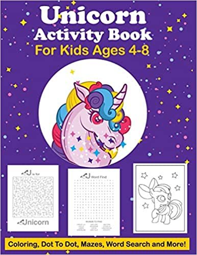 Unicorn Activity Book For Kids Ages 4-8 Coloring, Dot To Dot, Mazes, Word Search And More: Easy Non Fiction | Juvenile | Activity Books | Alphabet Books indir