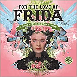 ダウンロード  For the Love of Frida 2020 Calendar: Art and Words Inspired by Frida Kahlo 本