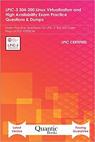 LPIC-3 304-200 Linux Virtualization and High Availability Exam Practice Questions & s: Exam Practice Questions For LPIC-3 304-200 Exam Prep LATEST VERSION indir