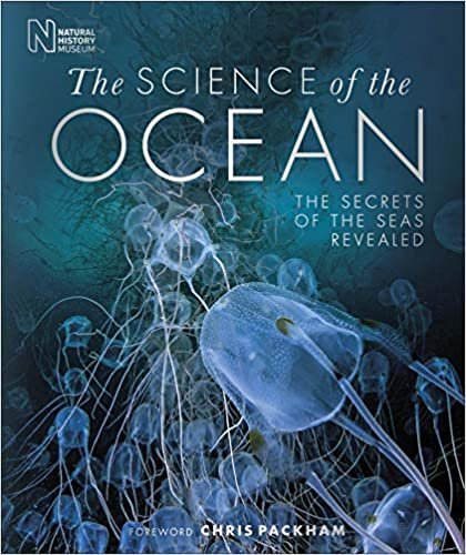 The Science of the Ocean: The Secrets of the Seas Revealed indir