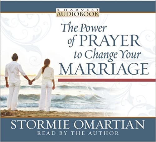 The Power of Prayer to Change Your Marriage