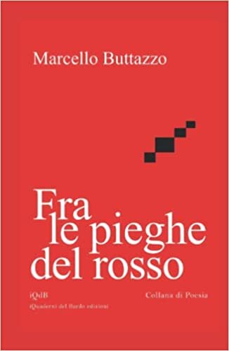 تحميل Fra le pieghe del rosso (collana Poesia per i Quaderni del Bardo Edizioni) (Italian Edition)