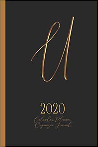 U - 2020 Calendar, Planner, Organizer, Journal: Luxurious golden metal optic monogram Letter U on a black background. Monthly and Weekly Planner, including 2019 and 2021 Calendars indir