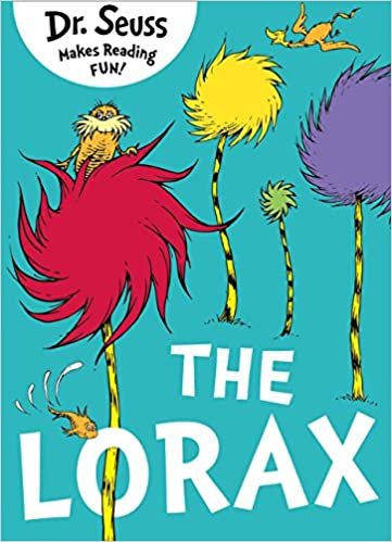 The Lorax. by Dr. Seuss