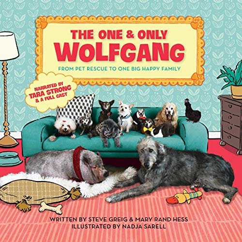 ダウンロード  The One and Only Wolfgang: From Pet Rescue to One Big Happy Family 本