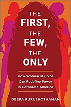 تحميل The First, the Few, the Only: How Women of Color Can Redefine Power in Corporate America