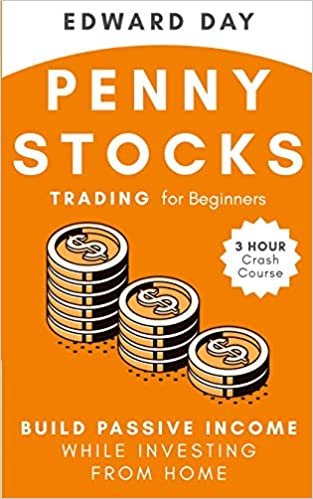 indir Penny Stocks Trading for Beginners: Build Passive Income While Investing From Home: Build Passive Income While Investing From Home (3 Hour Crash Course, Band 3)