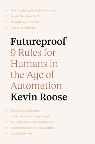 Futureproof: 9 Rules for Humans in the Age of Automation (English Edition)