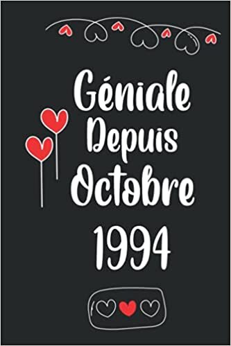 indir Géniale Depuis Octobre 1994: Idée Cadeau d&#39;anniversaire : Carnet de notes pour les femmes qui sont nées en octobre, journal d&#39;ecriture, gratitude 6x9 ... intime, notebook,noel