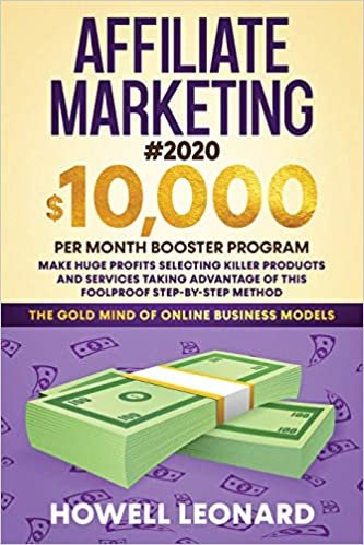 indir Affiliate Marketing #2020: $10,000 per Month Booster Program - Make Huge Profits Selecting Killer Products and Services Taking Advantage of This Foolproof Step-by-step Method
