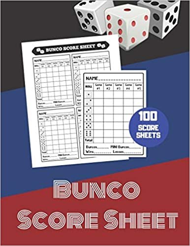 Bunco Score Sheet: V.24 100 Bunco Score Pad for Dice game / Bunco Scorekeeping / Score Keeping Book Large size