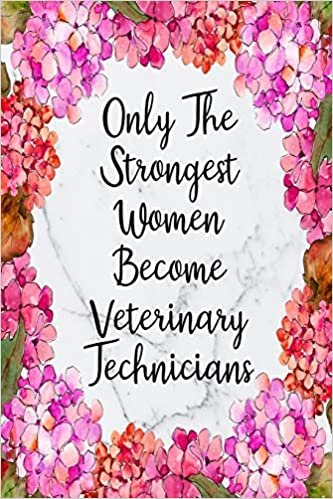 Only The Strongest Women Become Veterinary Technicians: Cute Address Book with Alphabetical Organizer, Names, Addresses, Birthday, Phone, Work, Email and Notes