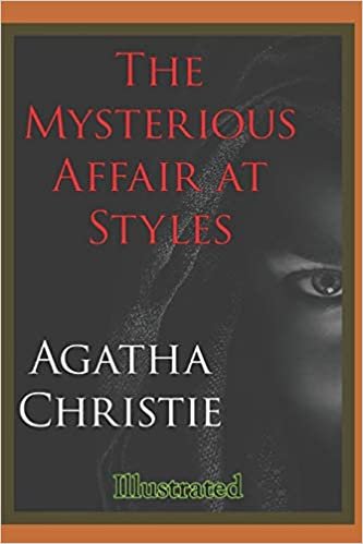 A Mysterious Affair at Styles - Illustrated: AGATHA CHRISTIE Premium Collection The Mysterious Affair at Styles, A Hercule Poirot Mystery indir