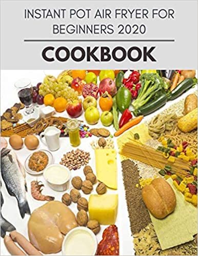 ダウンロード  Instant Pot Air Fryer For Beginners 2020 Cookbook: The Ultimate Meatloaf Recipes for Starters 本