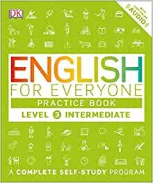 ダウンロード  English for Everyone: Level 3: Intermediate, Practice Book: A Complete Self-Study Program 本