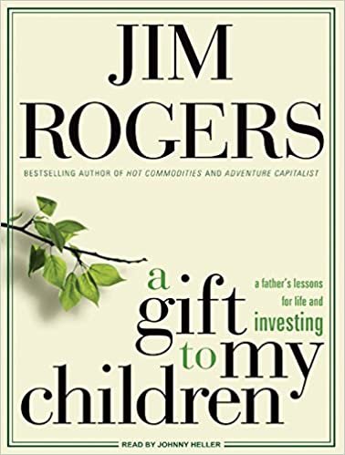 ダウンロード  A Gift to My Children: A Father's Lessons for Life and Investing, Library Edition 本
