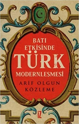 indir Batı Etkisinde Türk Modernleşmesi