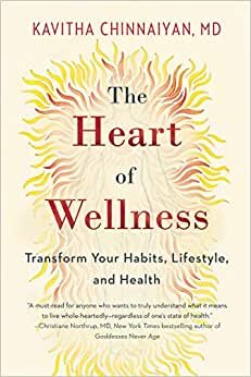 اقرأ The Heart of Wellness: Transform Your Habits, Lifestyle, and Health الكتاب الاليكتروني 