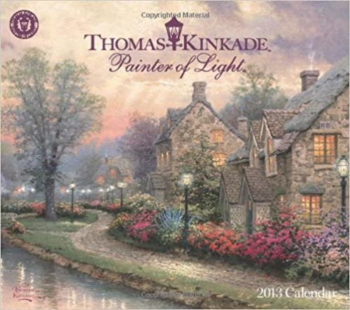 Thomas Kinkade Painter of Light 2013 Deluxe Wall Calendar