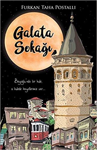 Galata Sokağı: Beyoğlu'nda Bir Kule, o kulede hayallerimiz var... indir