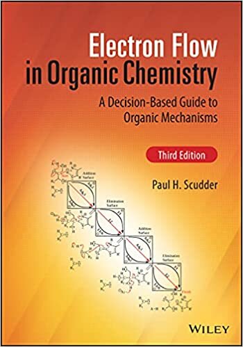تحميل Electron Flow in Organic Chemistry: A Decision–Based Guide to Organic Mechanisms