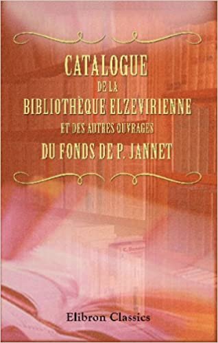 indir Catalogue de la Bibliothèque elzevirienne et des autres ouvrages du fonds de P. Jannet