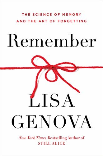 ダウンロード  Remember: The Science of Memory and the Art of Forgetting (English Edition) 本