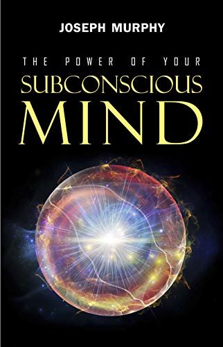 ダウンロード  The Power of Your Subconscious Mind (English Edition) 本