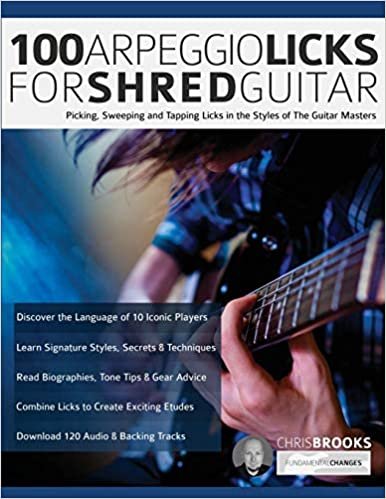 ダウンロード  100 Arpeggio Licks for Shred Guitar: Picking, Sweeping and Tapping Licks in the Styles of The Guitar Masters (Rock Guitar Arpeggio Licks) 本