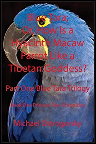 تحميل Blue Tara: Or, How Is a Hyacinth Macaw Parrot Like a Tibetan Goddess?