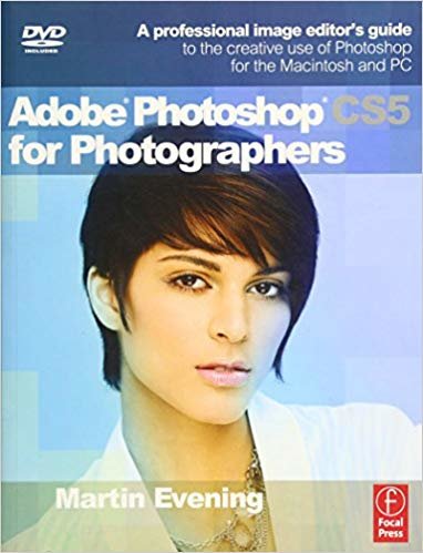 indir Adobe Photoshop CS5 for Photographers: A professional image editor s guide to the creative use of Photoshop for the Macintosh and PC