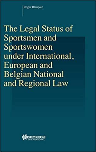 The Legal Status of Sportsmen and Sportswomen under International, European and Belgian National and Regional Law