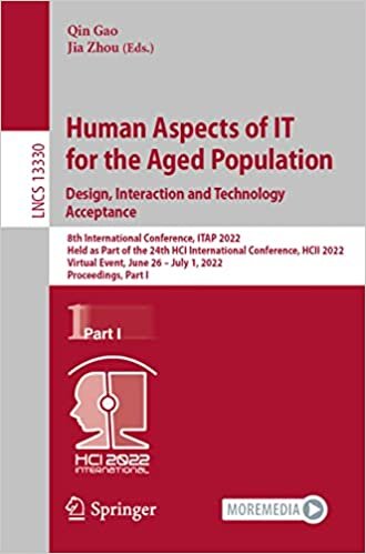 Human Aspects of IT for the Aged Population. Design, Interaction and Technology Acceptance: 8th International Conference, ITAP 2022, Held as Part of ... I (Lecture Notes in Computer Science, 13330)