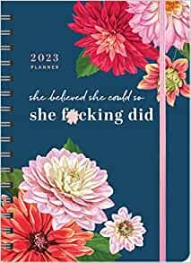 2023 She Believed She Could So She F*cking Did Planner: August 2022-December 2023 (Calendars & Gifts to Swear By) ダウンロード