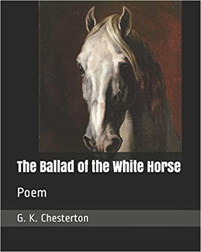 The Ballad of the White Horse: Poem