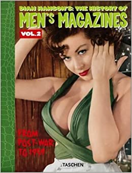 History of Men's Magazines (Dian Hanson's: The History of Men's Magazines)