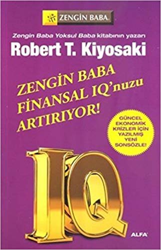 indir Zengin Baba Finansal IQ&#39;nuzu Artırıyor!: Güncel, ekonomik krizler için yazılmış yeni sonsözle!