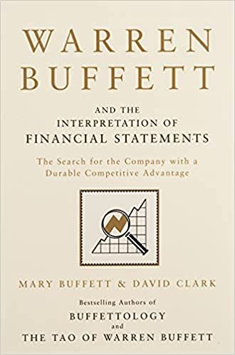 indir Warren Buffett and the Interpretation of Financial Statements: The Search for the Company with a Durable Competitive Advantage