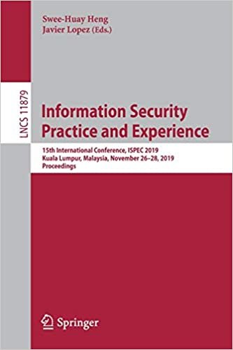 Information Security Practice and Experience: 15th International Conference, ISPEC 2019, Kuala Lumpur, Malaysia, November 26-28, 2019, Proceedings