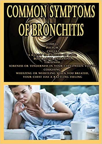Common Symptoms of Bronchitis: Cough, Phlegm, Chills, A runny or stuffed-up nose, Body aches and pains, Tiredness, Soreness or tenderness in your chest when you’re coughing, Wheezing or whistling when you breathe, Your chest has a rattling feeling
