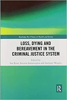 تحميل Loss, Dying and Bereavement in the Criminal Justice System